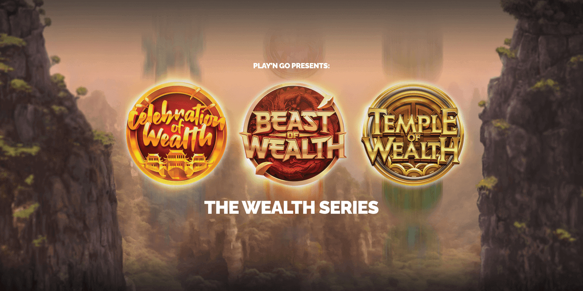 New, the Wealth series slots by Play’n Go
