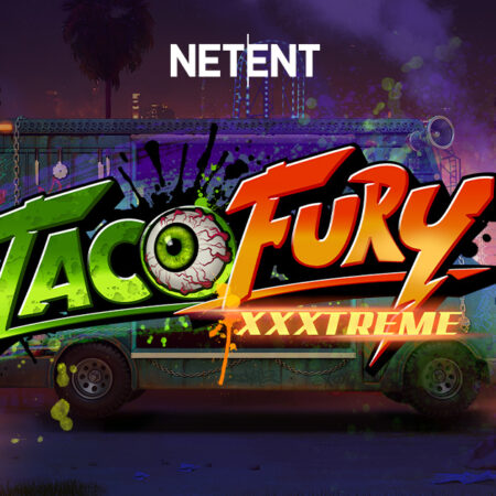 New, Taco Fury XXXtreme by NetEnt