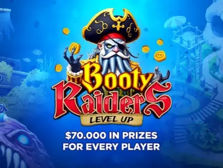 Booty Raiders, 70.000 dollars in prizes for all