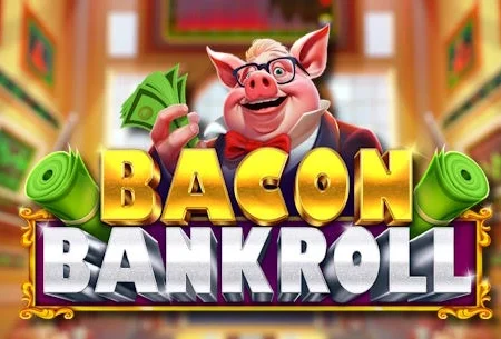 Bacon Bankroll, new from Relax Gaming