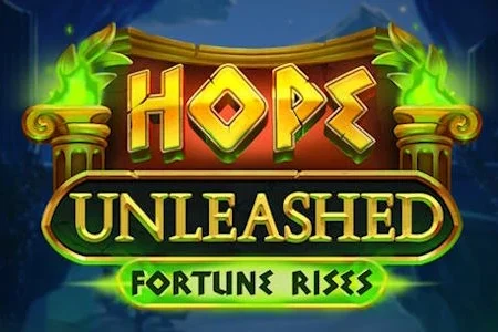 Hope Unleashed Fortune Rises, new slot game