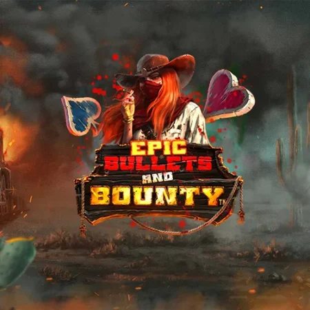 Epic Bullets and Bounty, new from Hacksaw Gaming